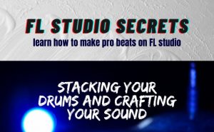 Stacking Your Drums And Crafting Your Sound