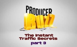 The Instant Traffic Secrets - PART 3