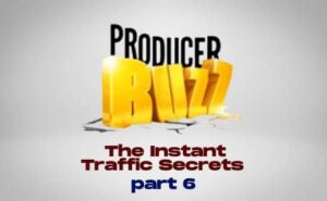 The Instant Traffic Secrets - PART 6