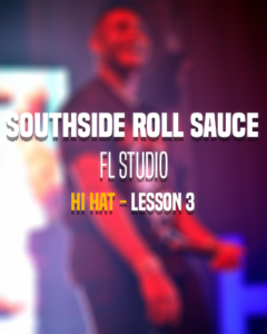 Hi Hat Lesson 3 - Southside Sauce