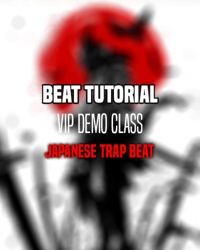 Japanese Trap Beat – VIP Demo Class