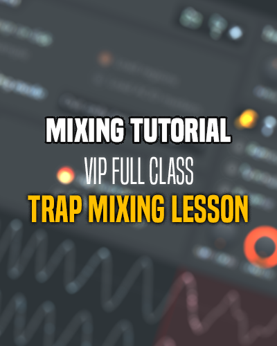 Mixing Class – FULL VIP LESSON