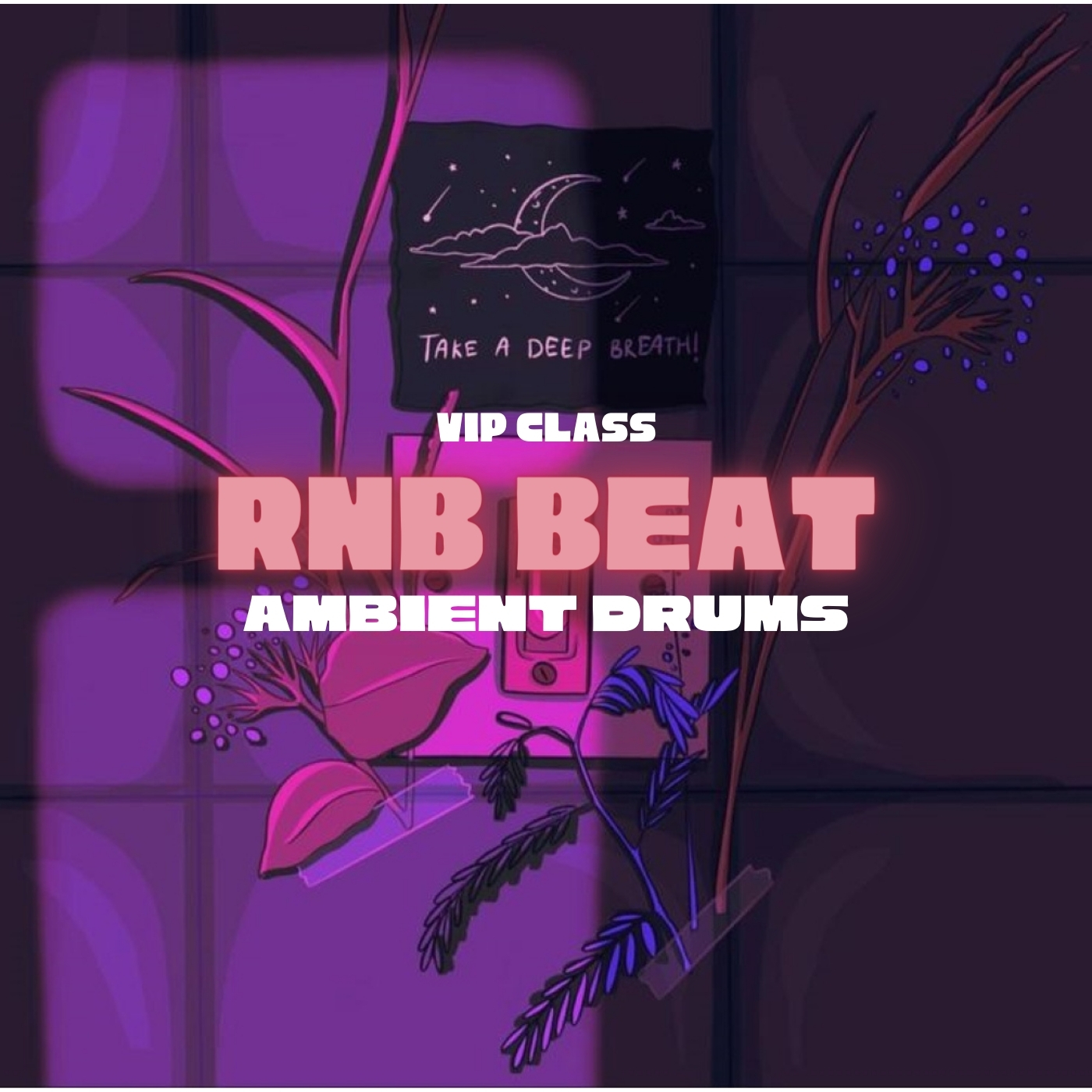 VIP Class – RnB Beat Ambient Drums